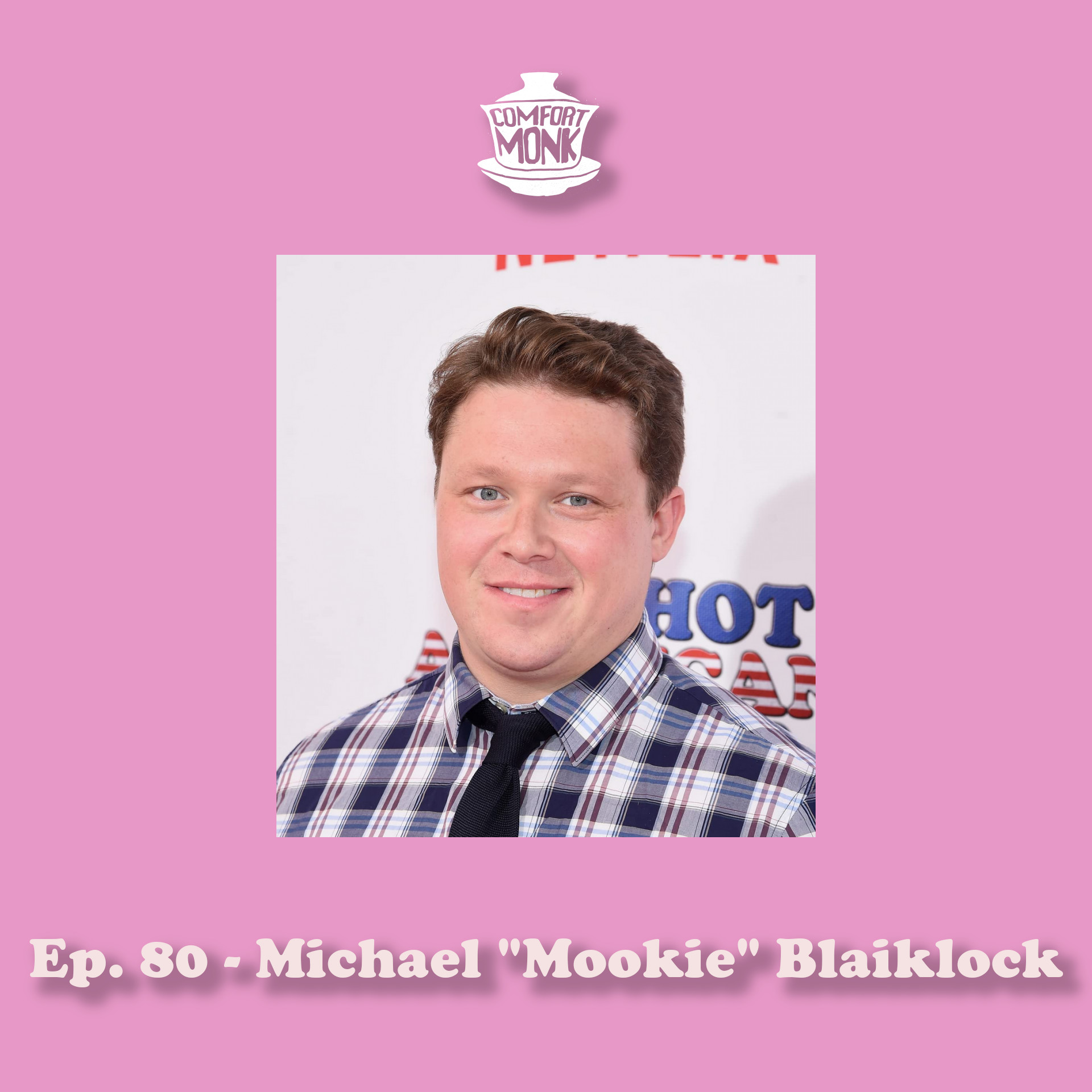 Ep. 80 – Michael “Mookie” Blaiklock