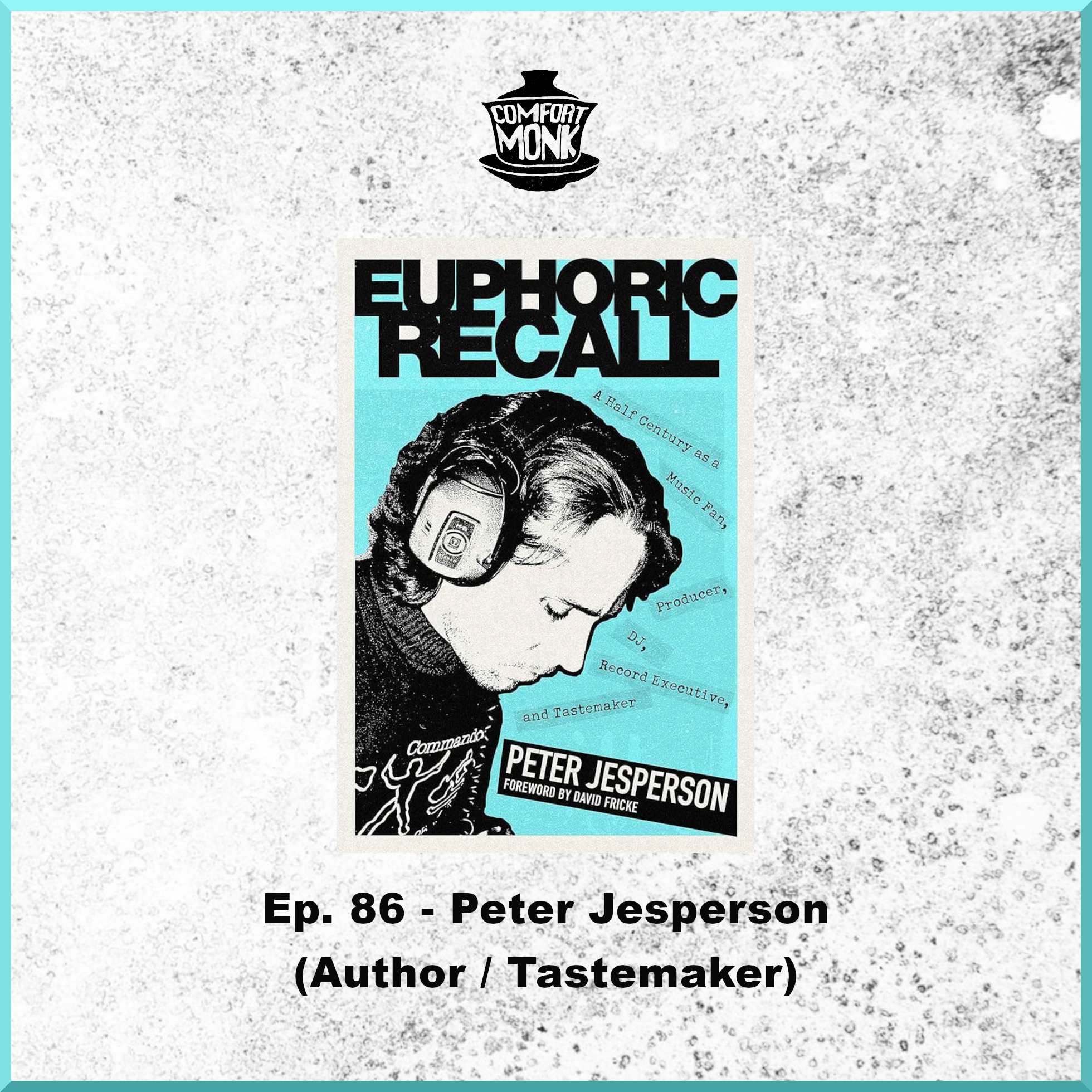 Ep. 86 – Peter Jesperson (Author/Tastemaker)